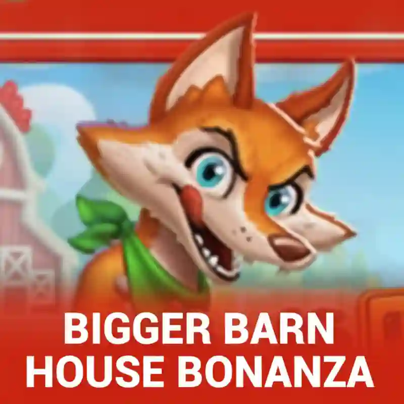 Bigger Barn House Bonanza