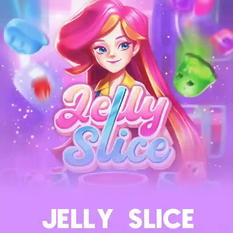 Jelly Slice